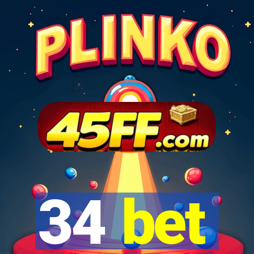 34 bet